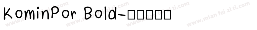 KominPor Bold字体转换